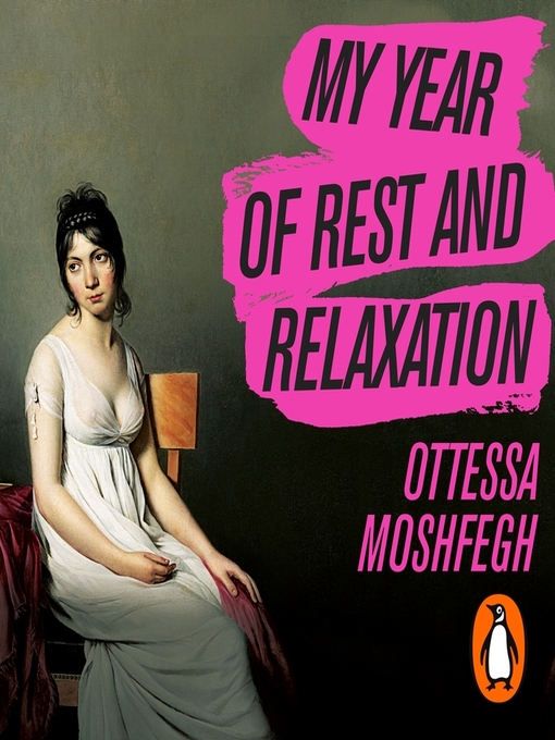 Title details for My Year of Rest and Relaxation by Ottessa Moshfegh - Available